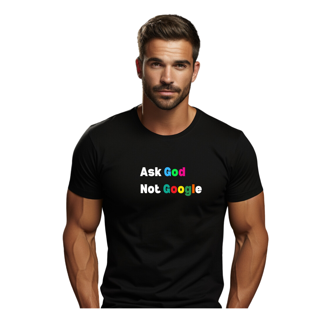 Ask GOD not Google