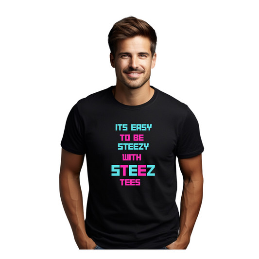 Its easy to be steezy with Steez tees